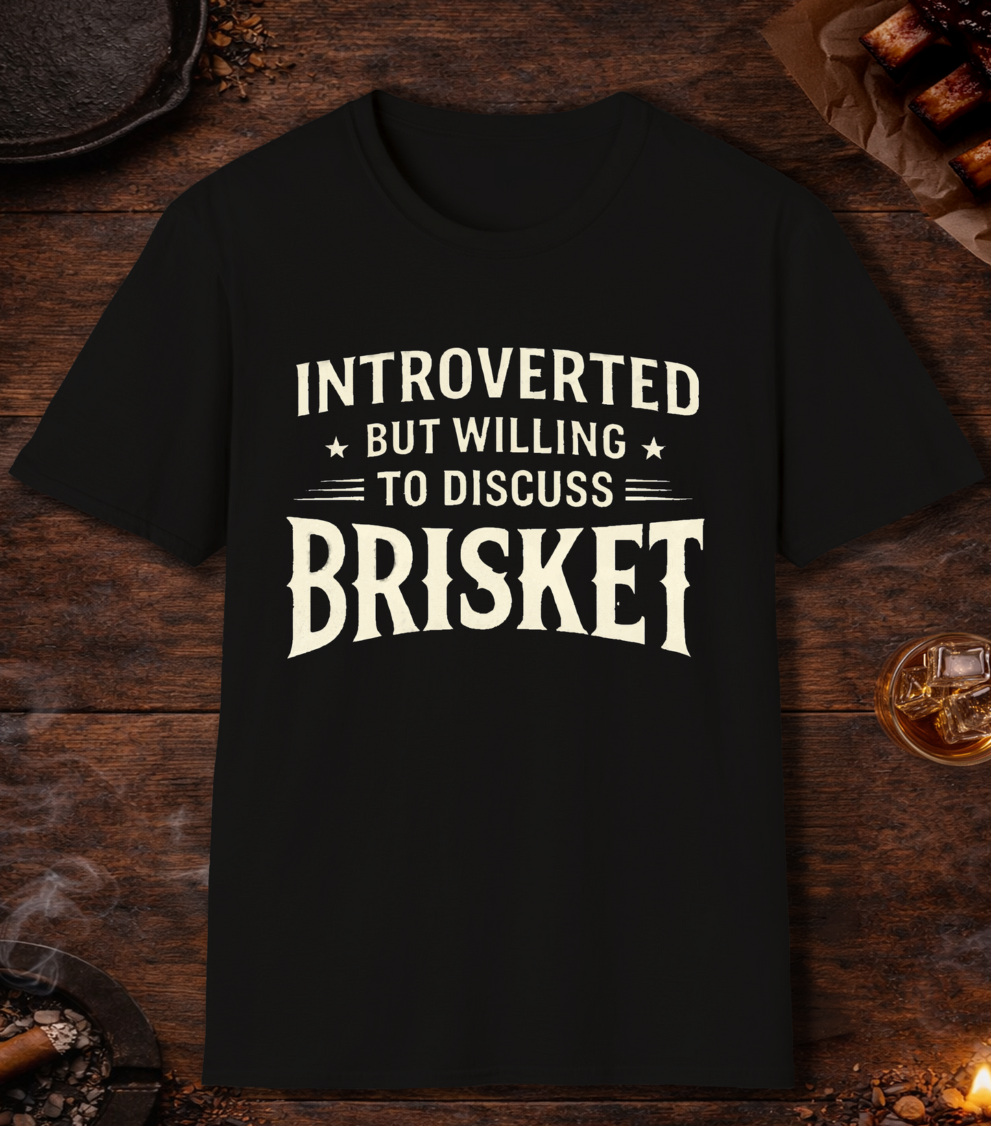 Introverted But Willing To Discuss Brisket T-Shirt - Black