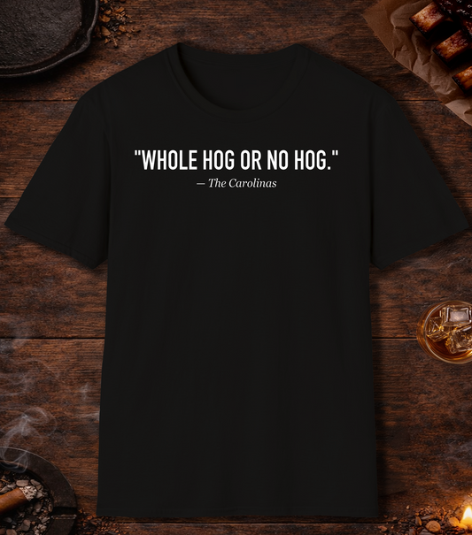 Whole Hog Quote T-Shirt - Black