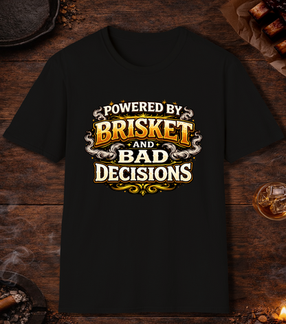 Powered By Brisket And Bad Decisions T-Shirt - Black