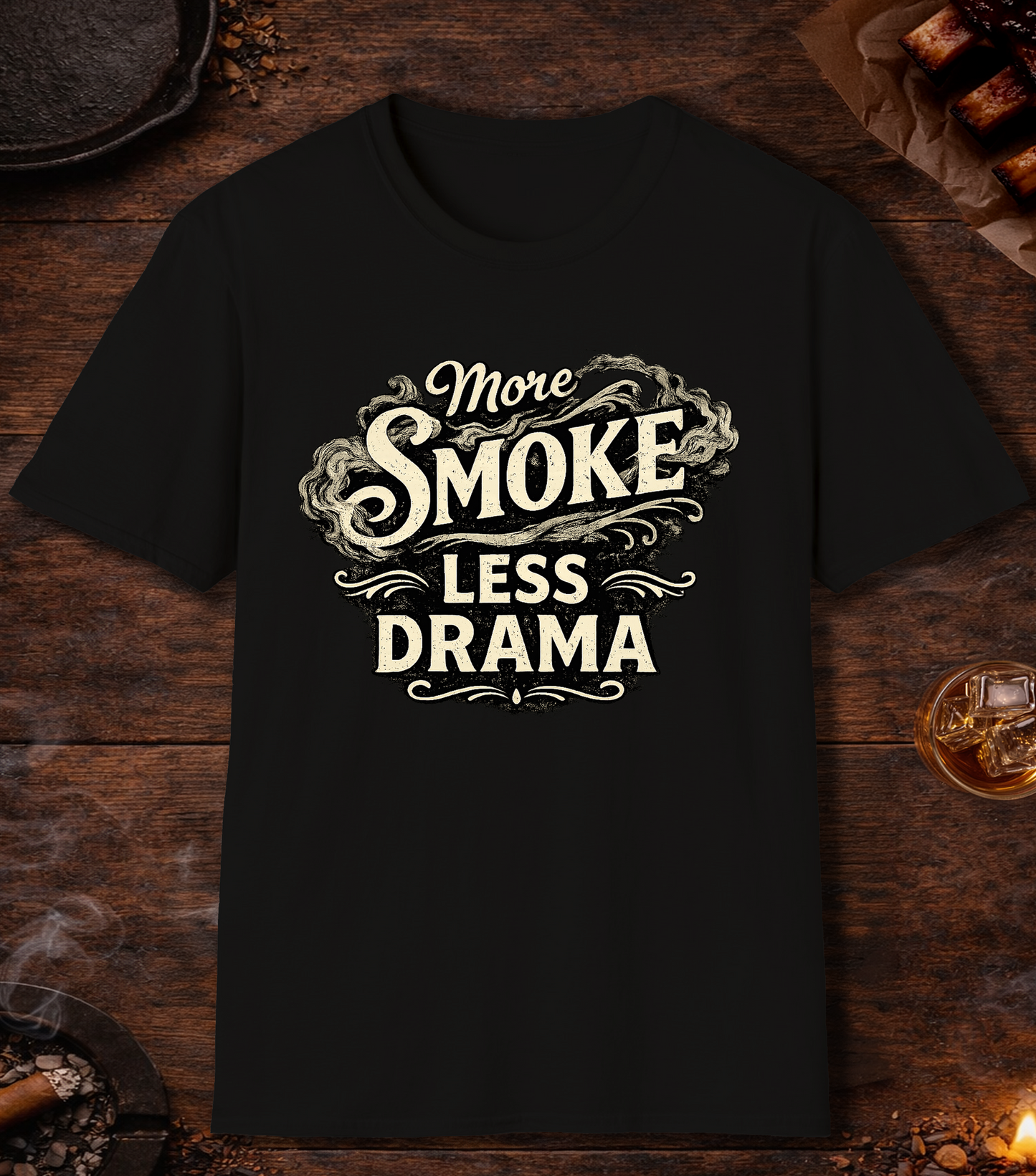More Smoke Less Drama T-Shirt - Black