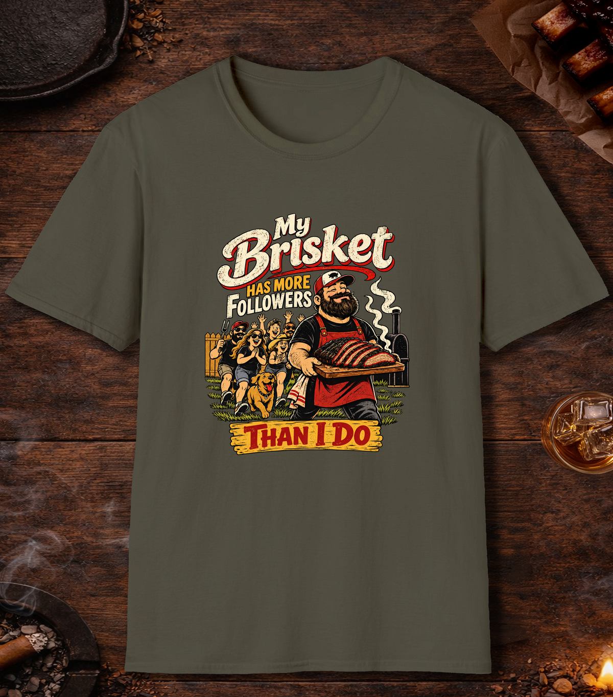 Brisket Has Followers - Military Green