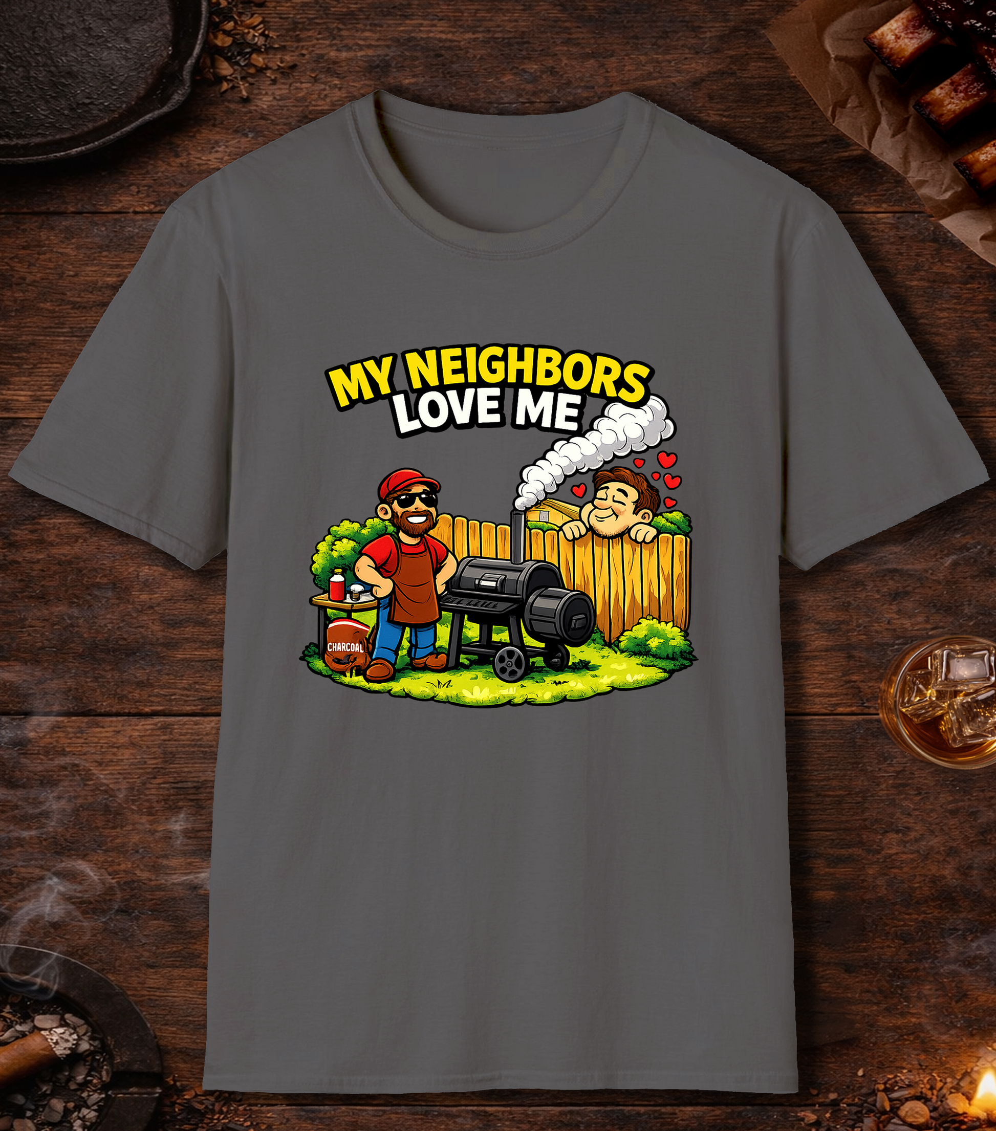My Neighbors Love Me T-Shirt - Charcoal