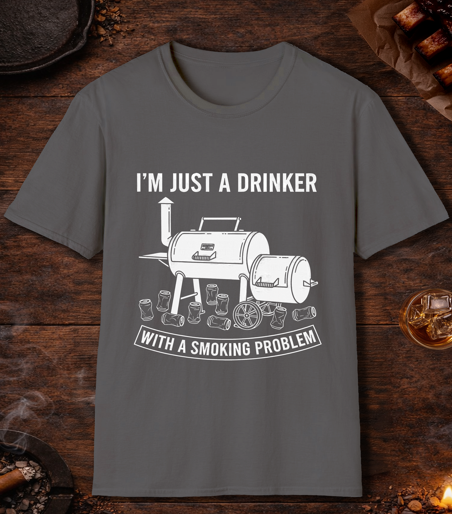 Just A Drinker Smoking Problem T-Shirt - Charcoal