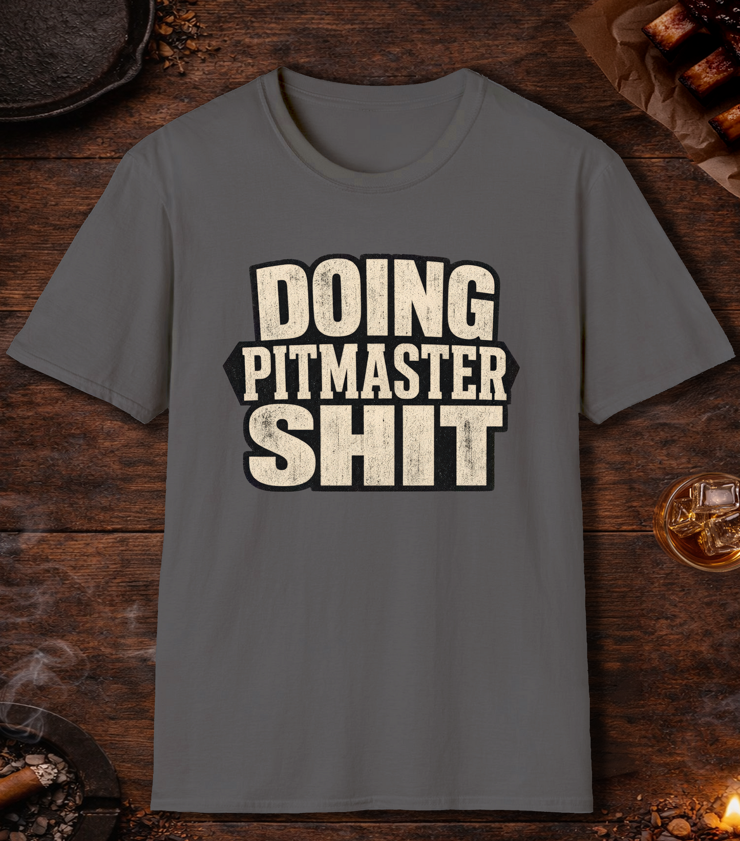 Doing Pitmaster Sh!t T-Shirt - Charcoal