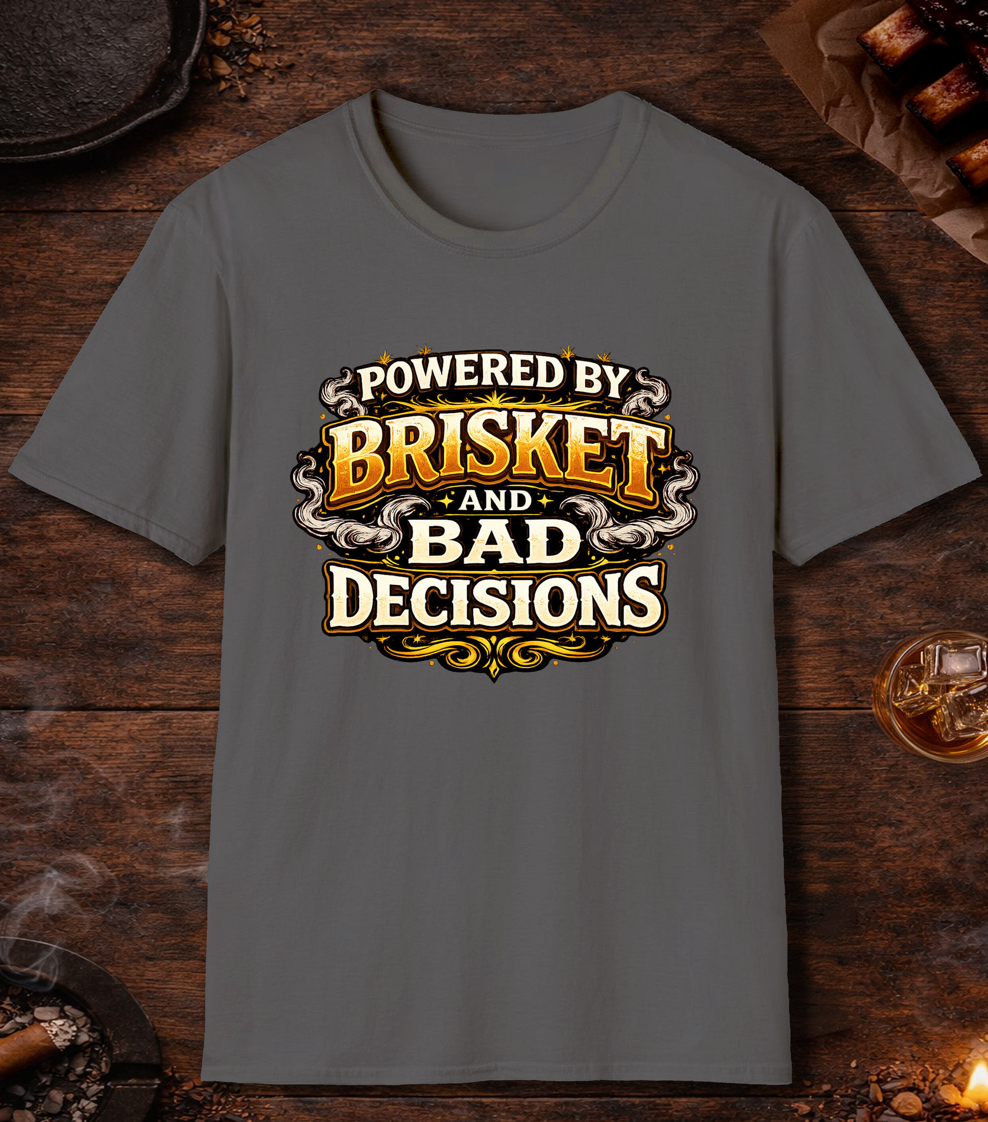 Powered By Brisket And Bad Decisions T-Shirt - Charcoal