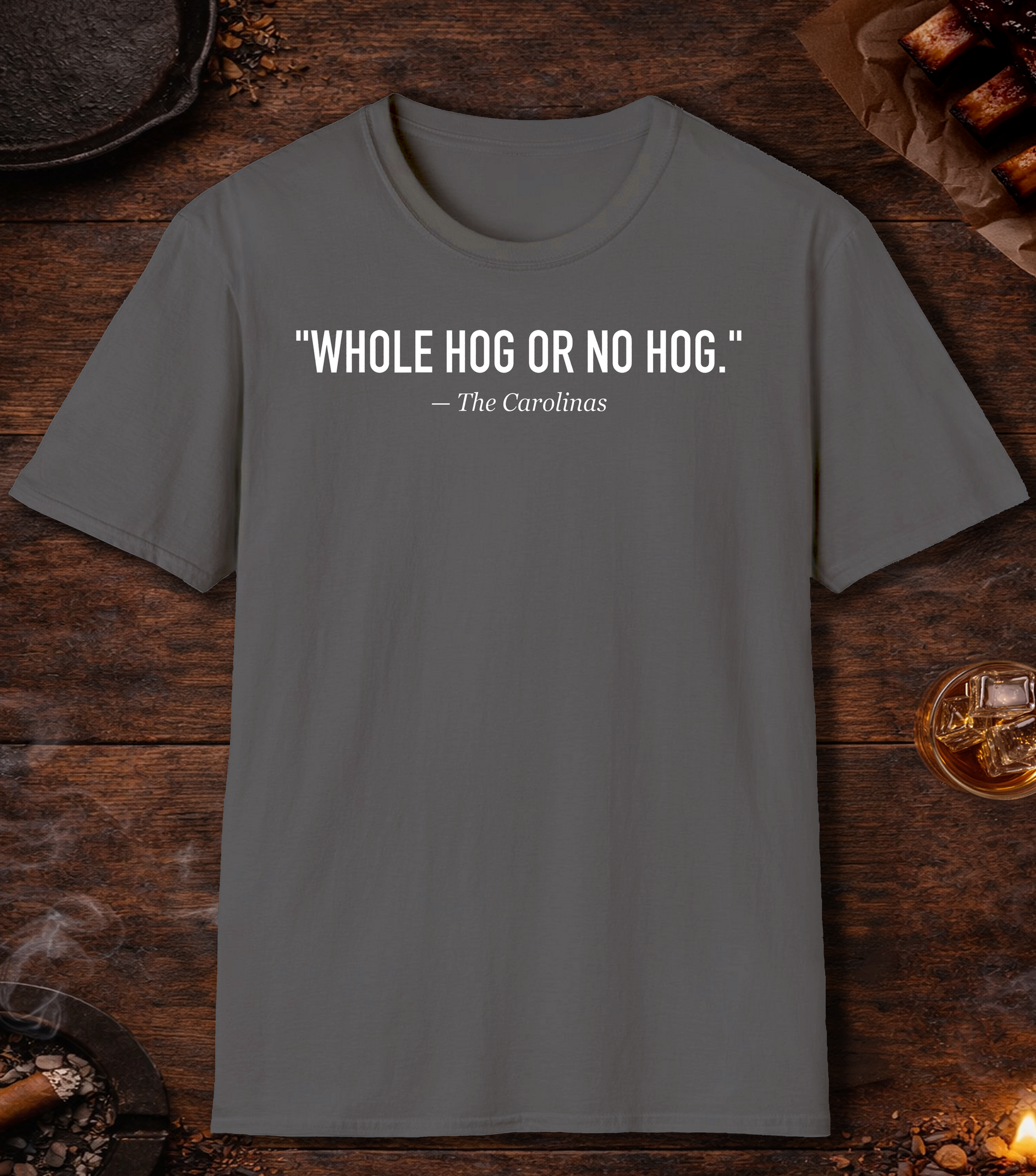 Whole Hog Quote T-Shirt - Charcoal