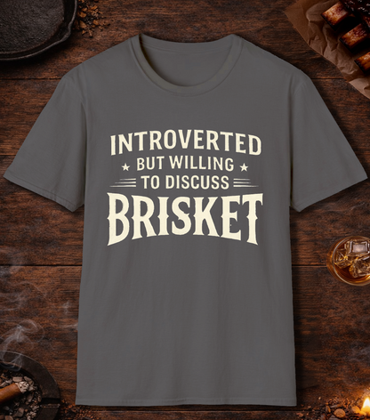 Introverted But Willing To Discuss Brisket T-Shirt - Charcoal