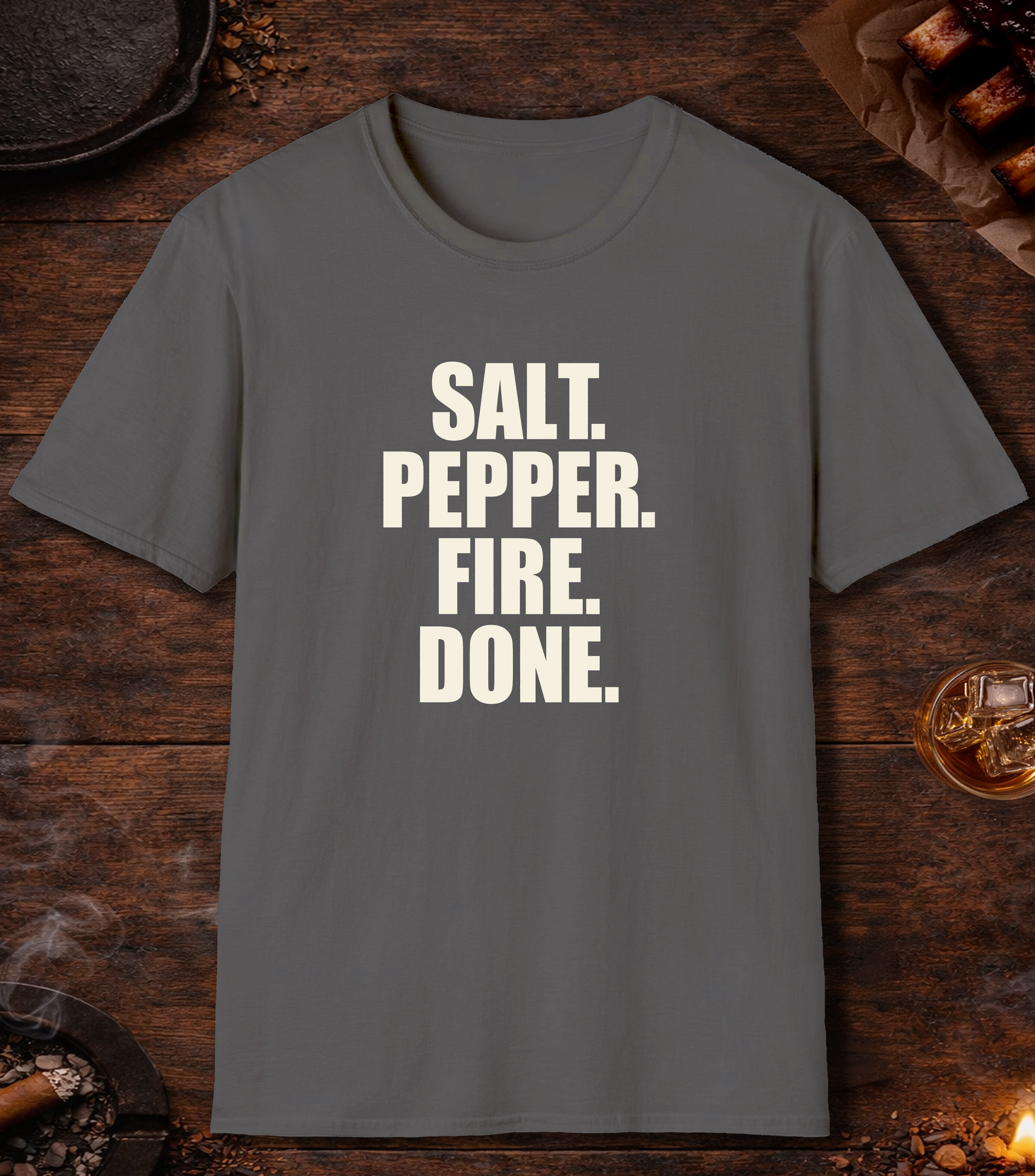 Salt Pepper Fire Done T-Shirt - Charcoal