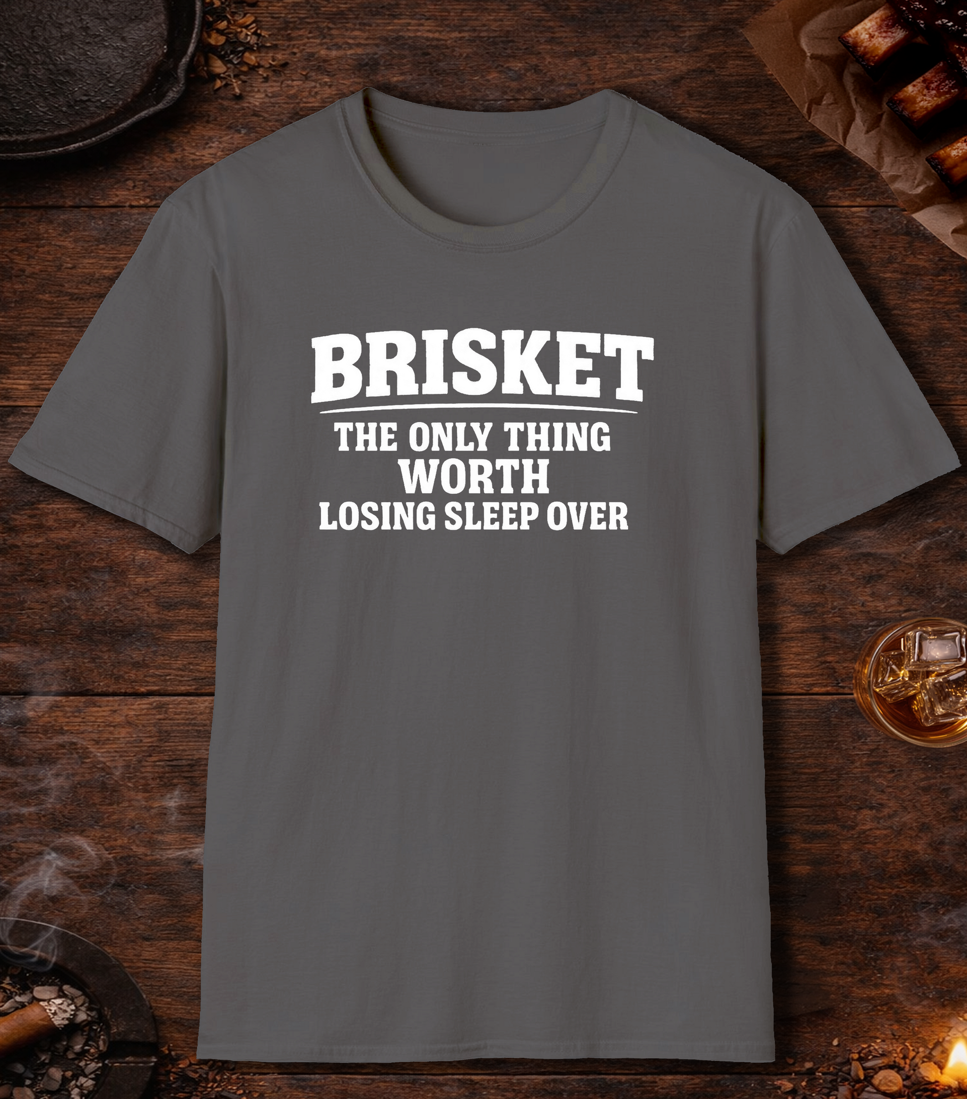 Brisket Worth Losing Sleep T-Shirt - Charcoal