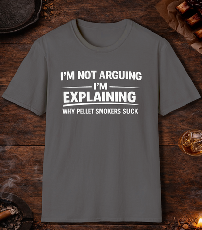 Not Arguing Pellet Smokers Suck T-Shirt - Charcoal