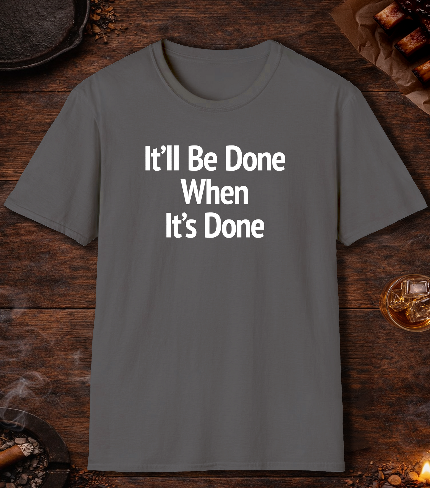 Itll Be Done T-Shirt - Charcoal