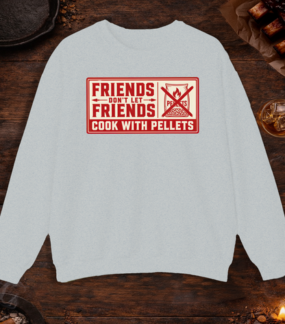 Friends Don't Let Friends Cook with Pellets Crewneck - Ash