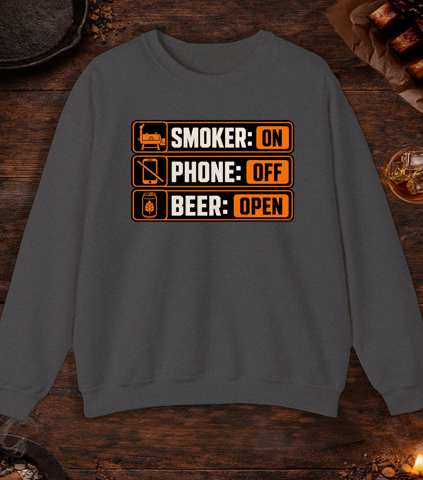 Smoker: On. Phone: Off. Beer: Open. Crewneck - Dark Heather