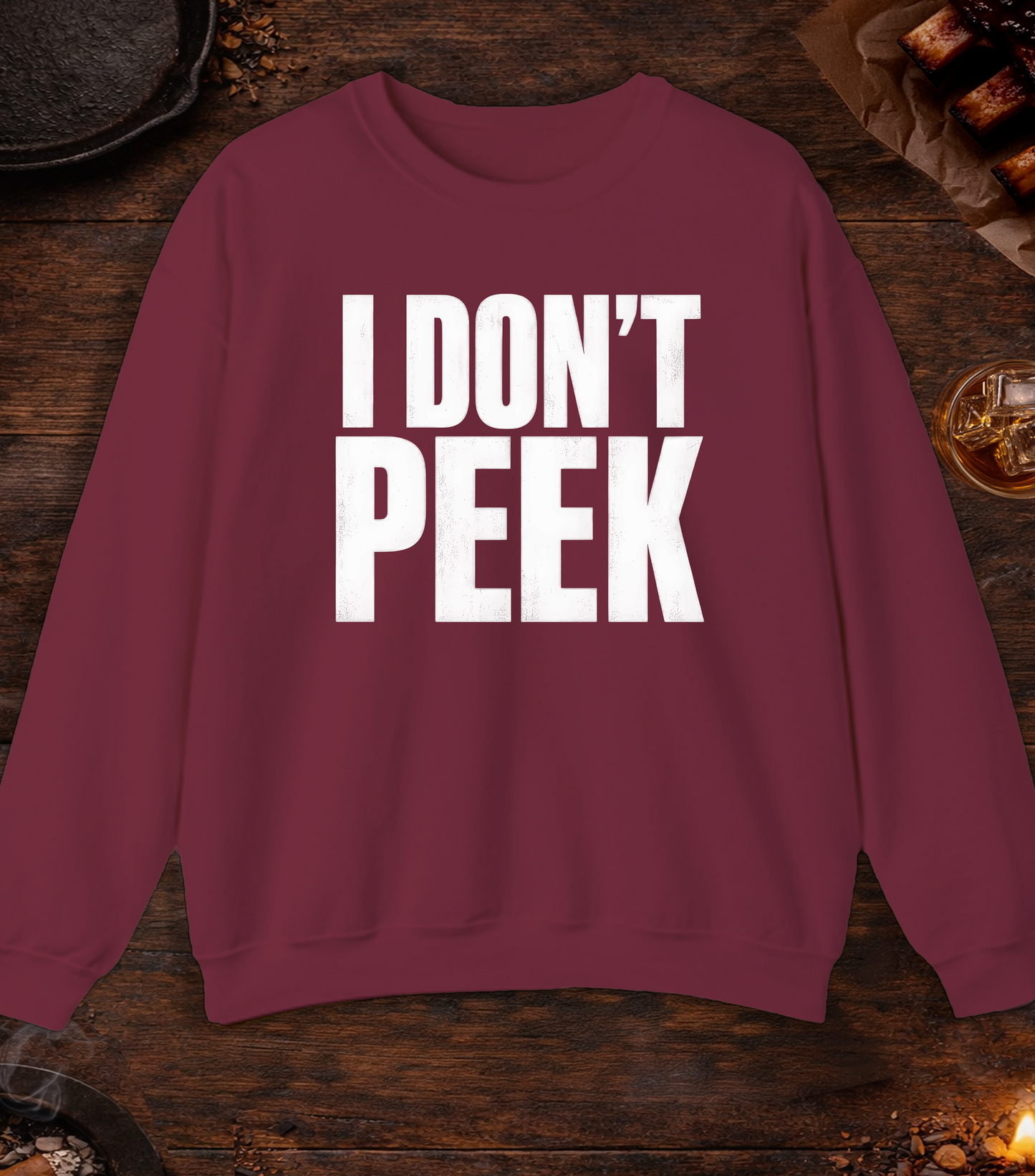 I Don't Peek Crewneck - Maroon