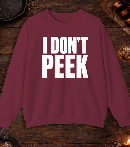 I Don't Peek Crewneck - Maroon