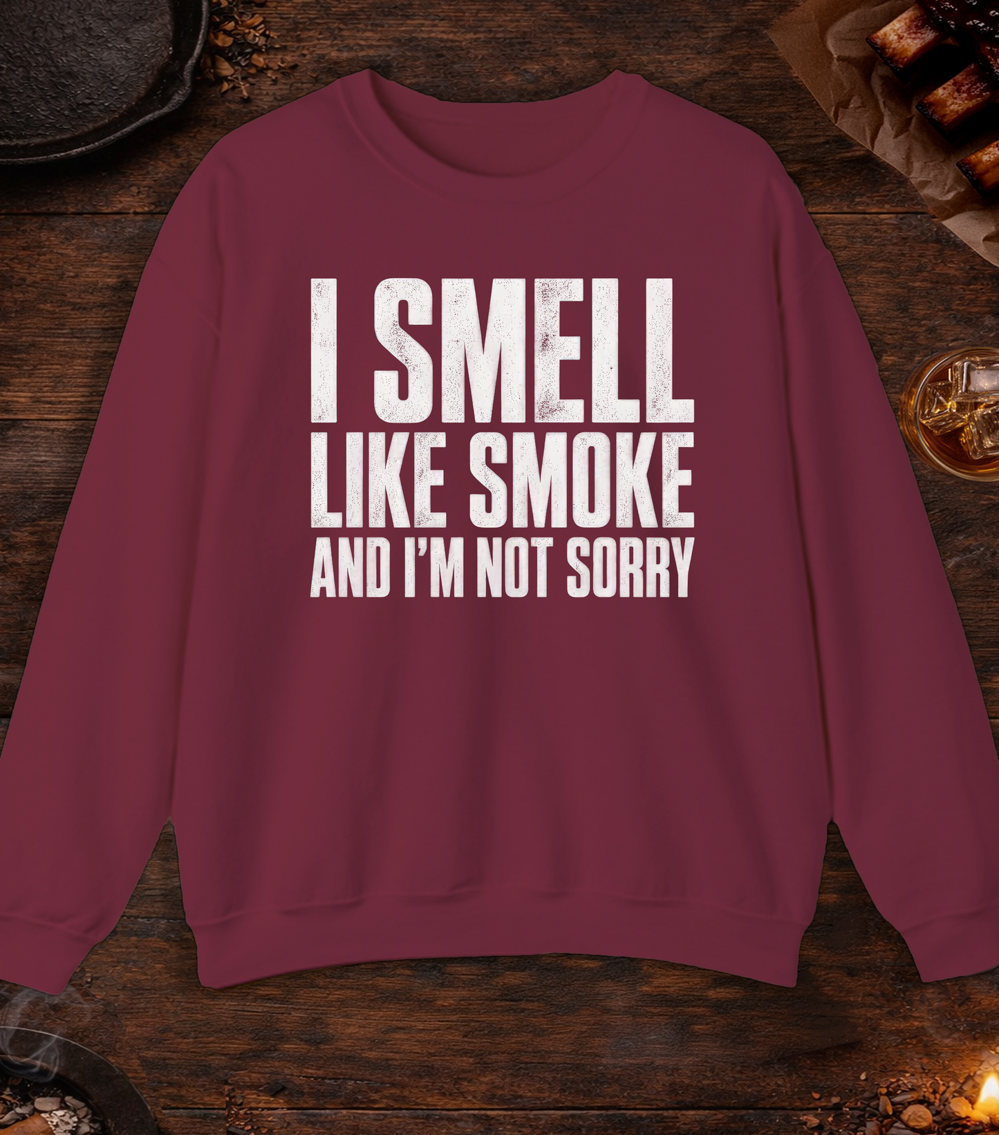 I Smell Like Smoke Crewneck - Maroon