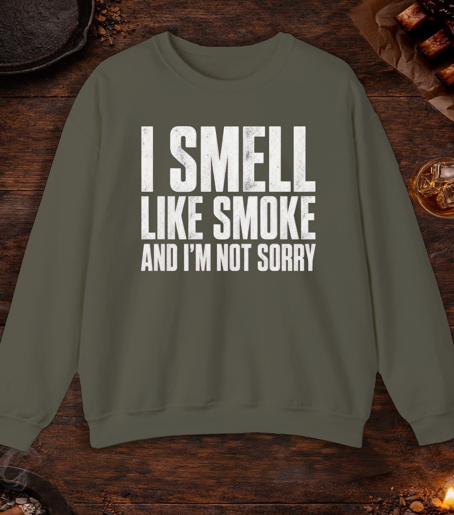 I Smell Like Smoke Crewneck - Military Green