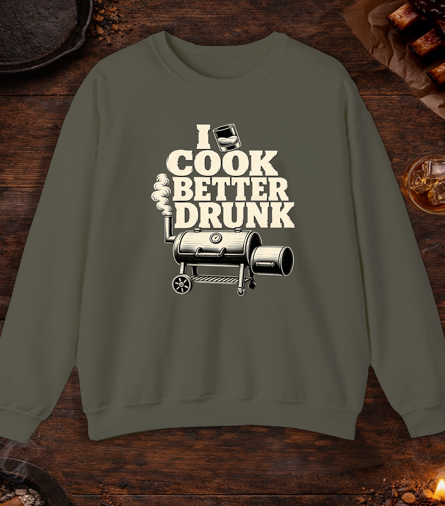 Cook Better Drunk Crewneck - Military Green