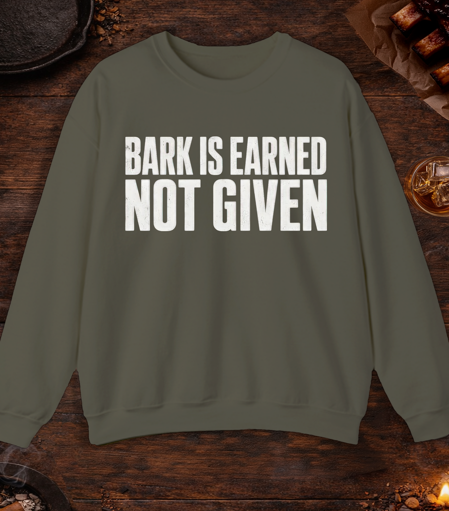 Bark Is Earned Crewneck - Military Green