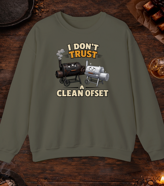 Don't Trust a Clean Offset Crewneck - Military Green
