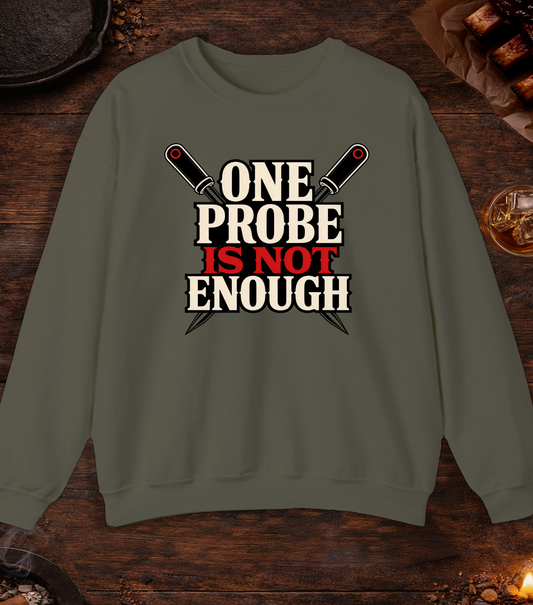 One Probe's Not Enough Crewneck - Military Green