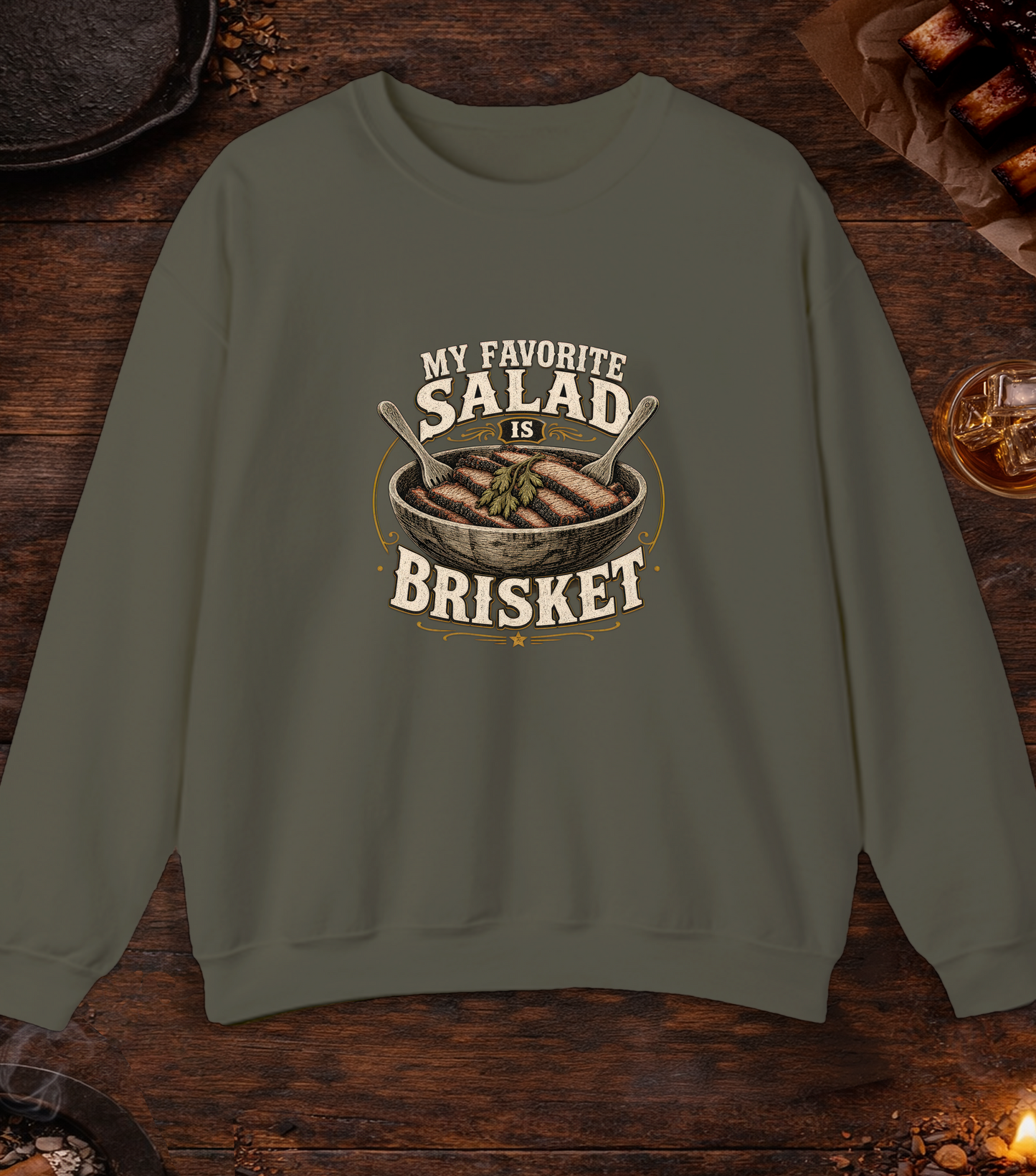 Favorite Salad Is Brisket Crewneck - Military Green