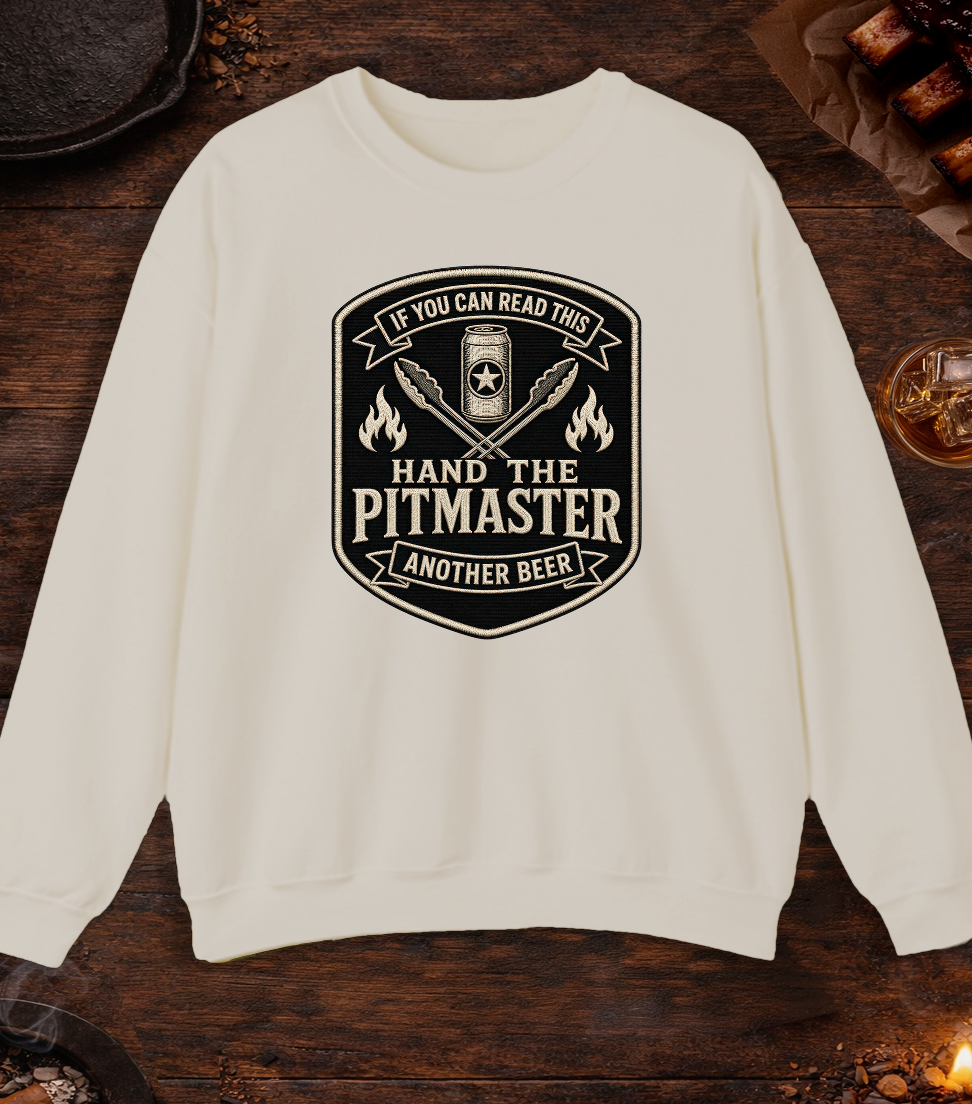 If You Can Read This, Hand the Pitmaster a Beer Crewneck - Sand
