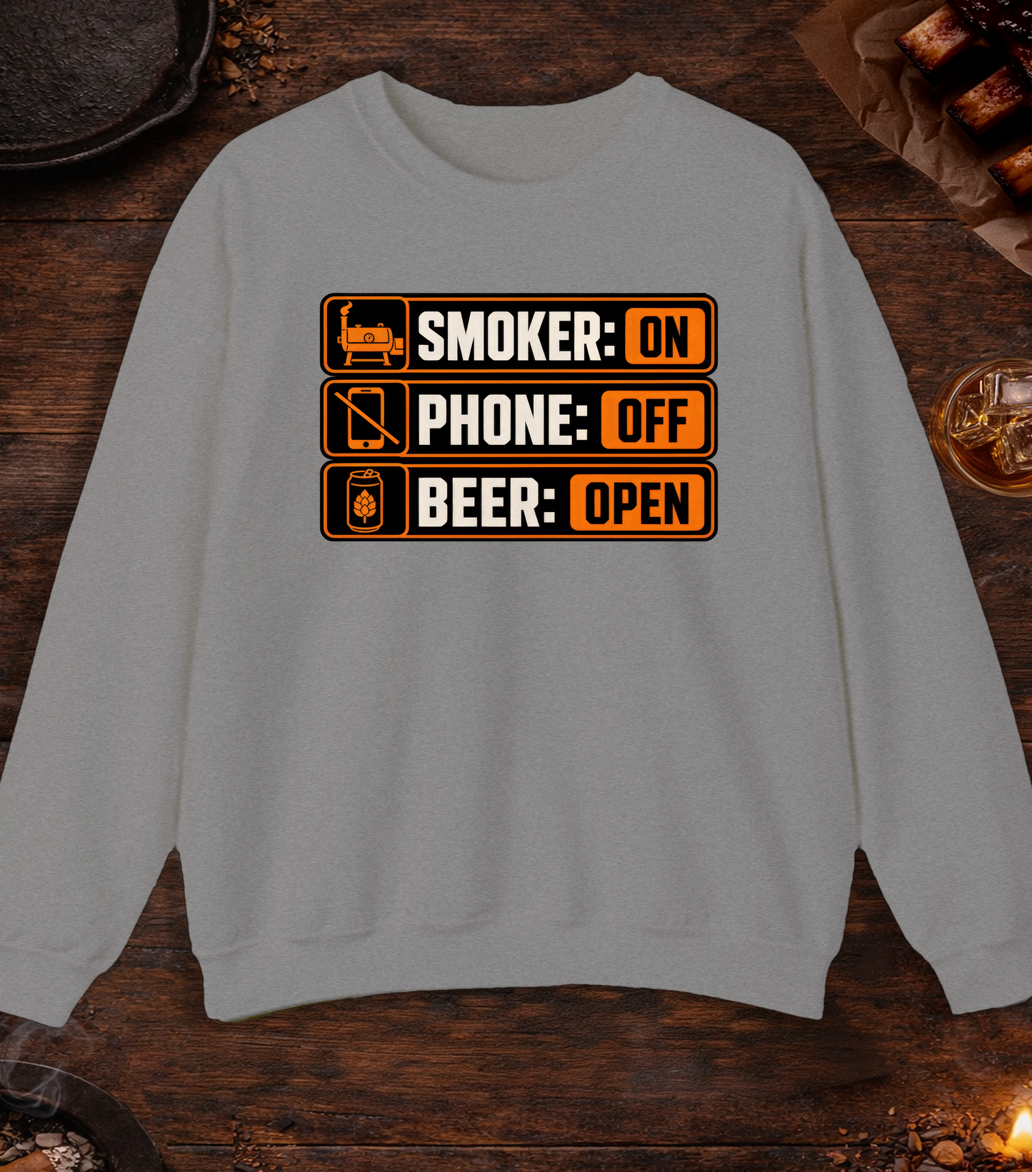 Smoker: On. Phone: Off. Beer: Open. Crewneck - Sport Grey