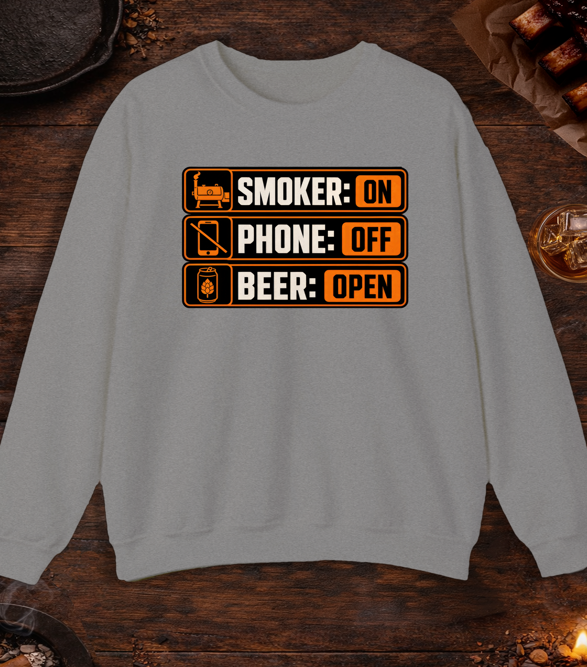 Smoker: On. Phone: Off. Beer: Open. Crewneck - Sport Grey