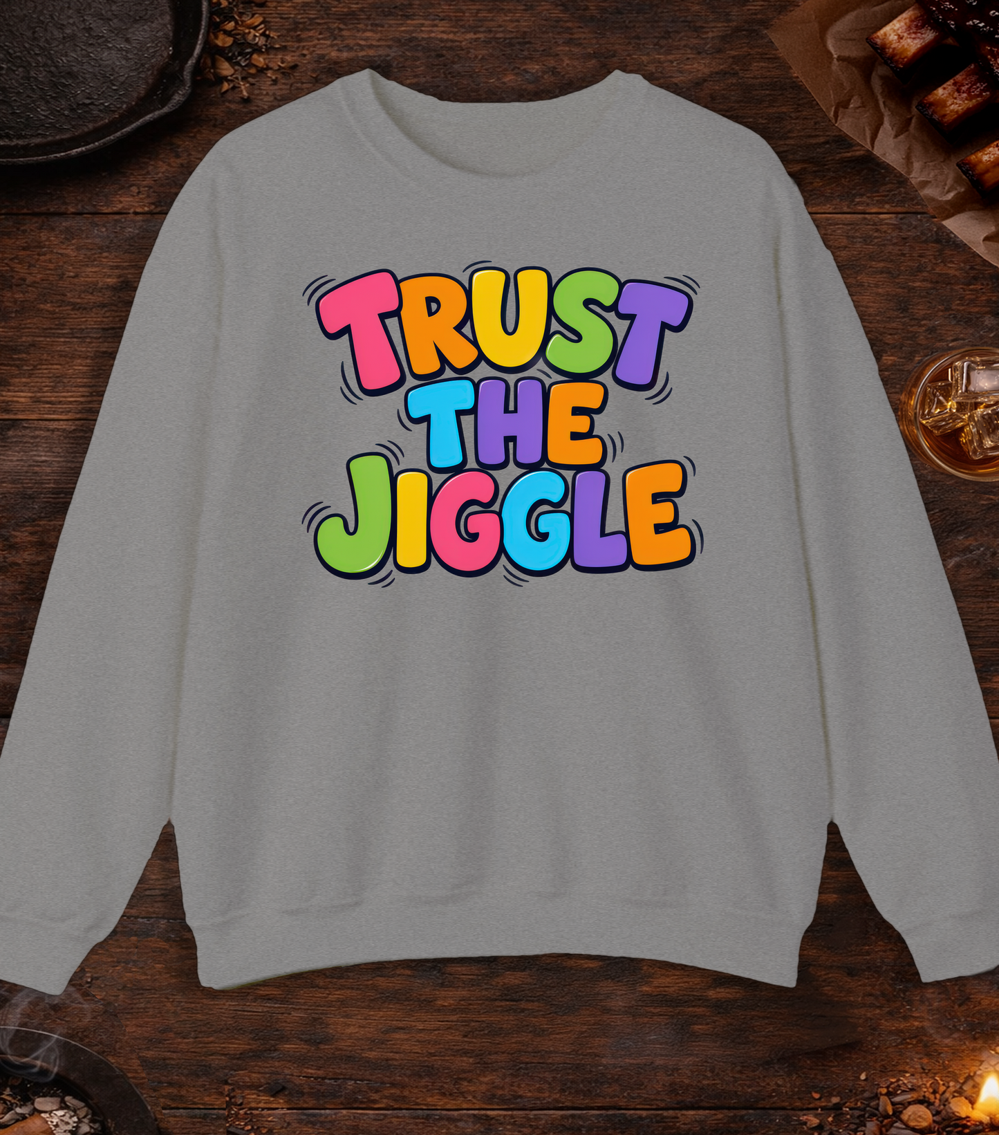 Trust the Jiggle Crewneck - Sport Grey