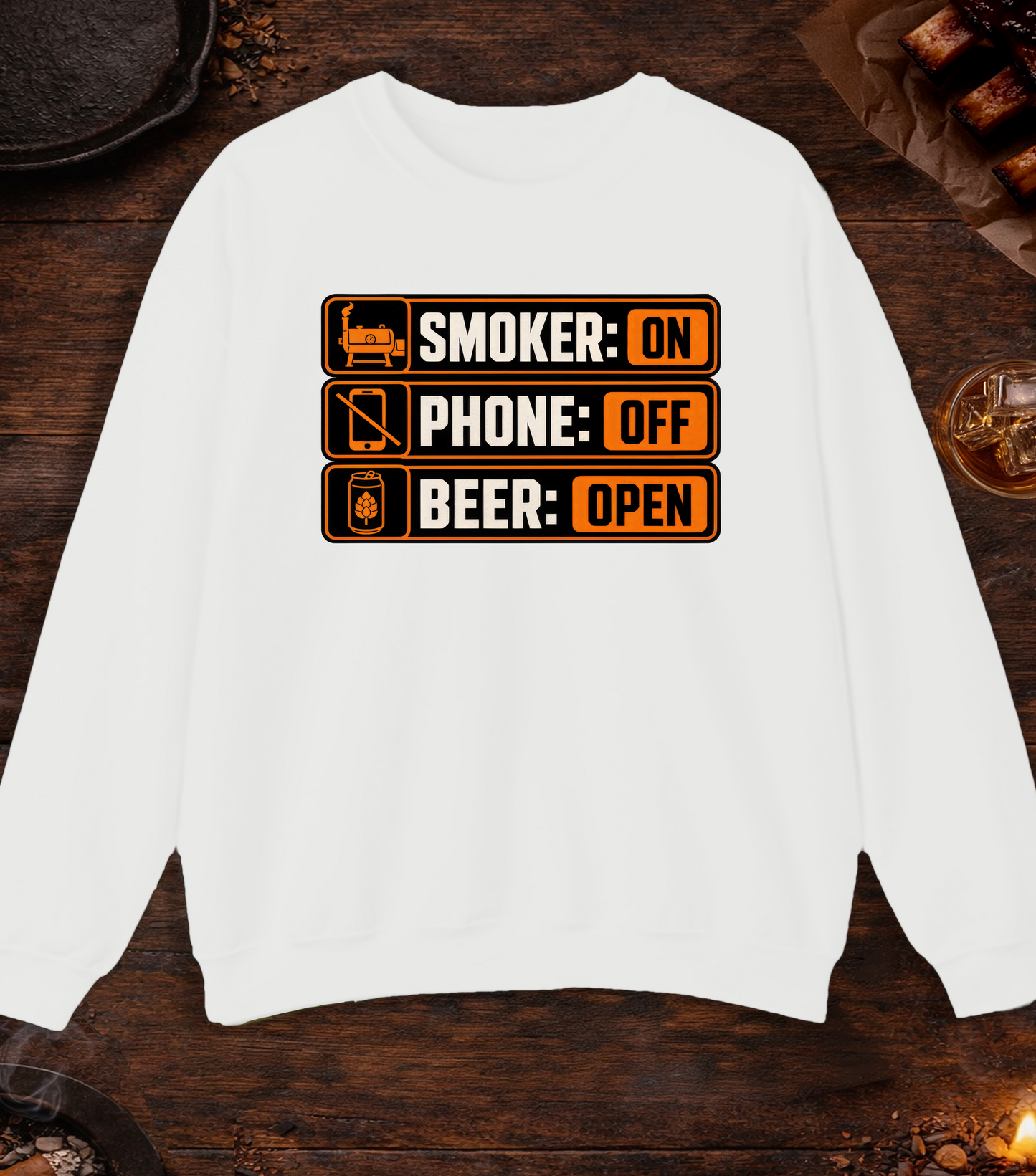 Smoker: On. Phone: Off. Beer: Open. Crewneck - White