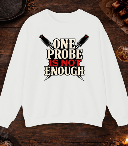One Probe's Not Enough Crewneck - White