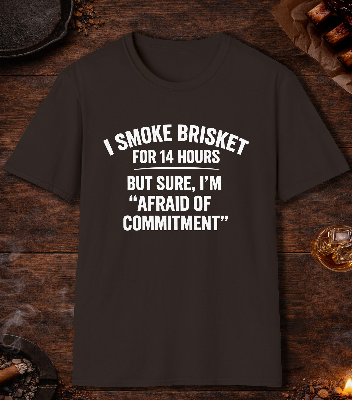 14 Hours Afraid Of Commitment T-Shirt - Dark Chocolate