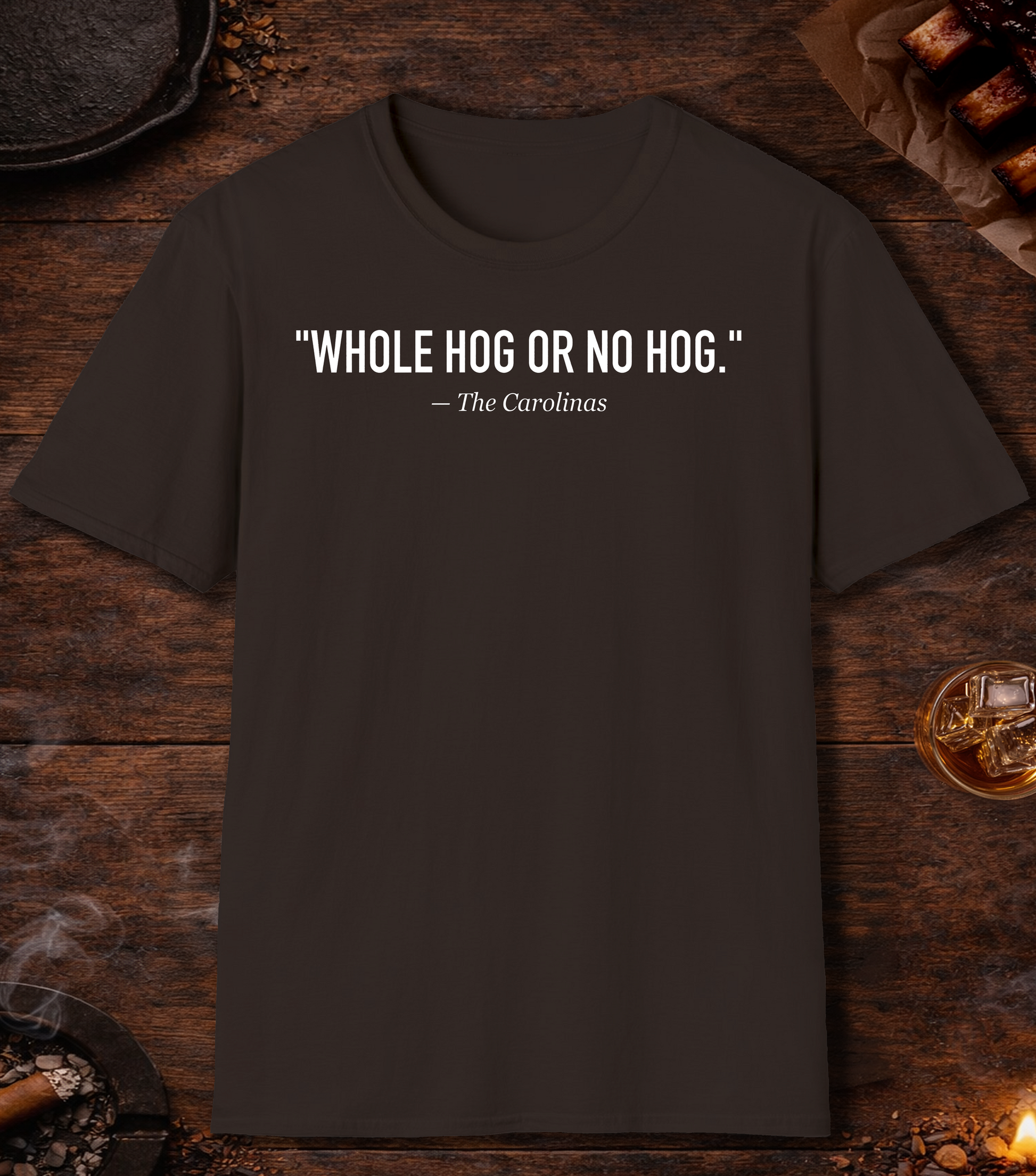 Whole Hog Quote T-Shirt - Dark Chocolate
