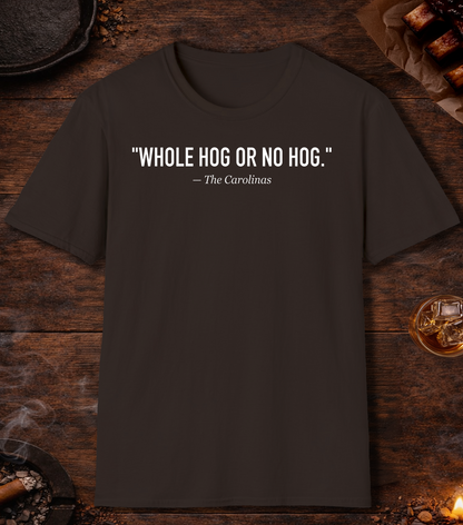 Whole Hog Quote T-Shirt - Dark Chocolate