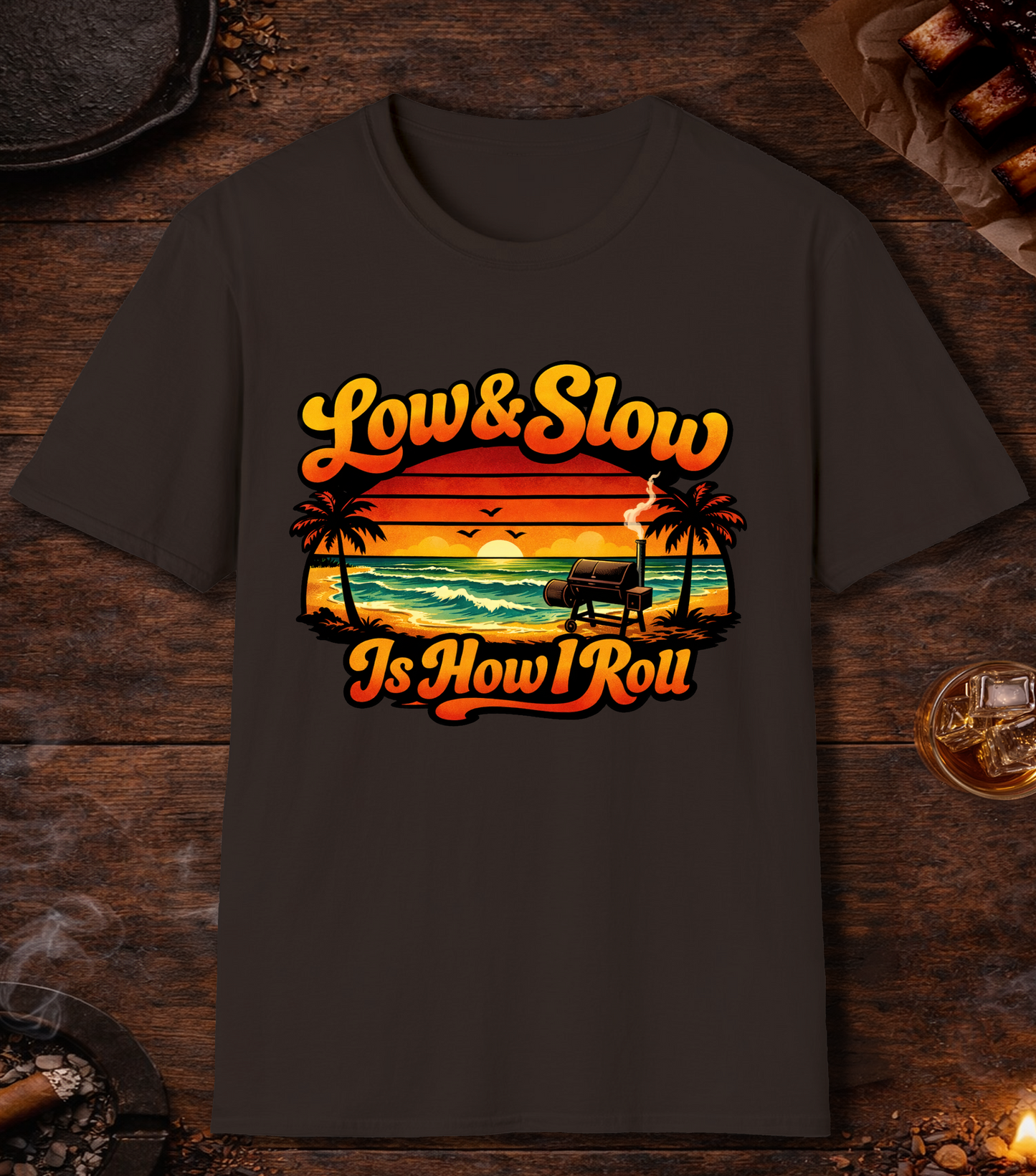 Low And Slow Is How I Roll T-Shirt - Dark Chocolate