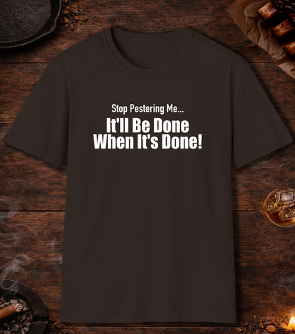 Stop Pestering Me T-Shirt - Dark Chocolate