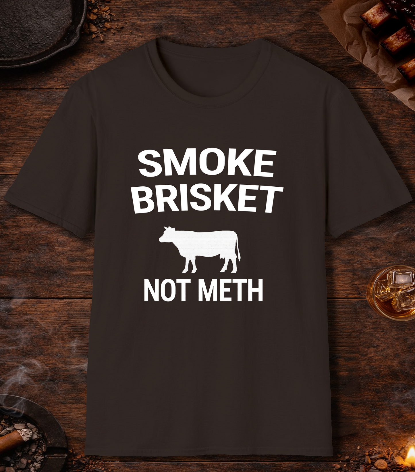 Smoke Brisket Not Meth T-Shirt - Dark Chocolate