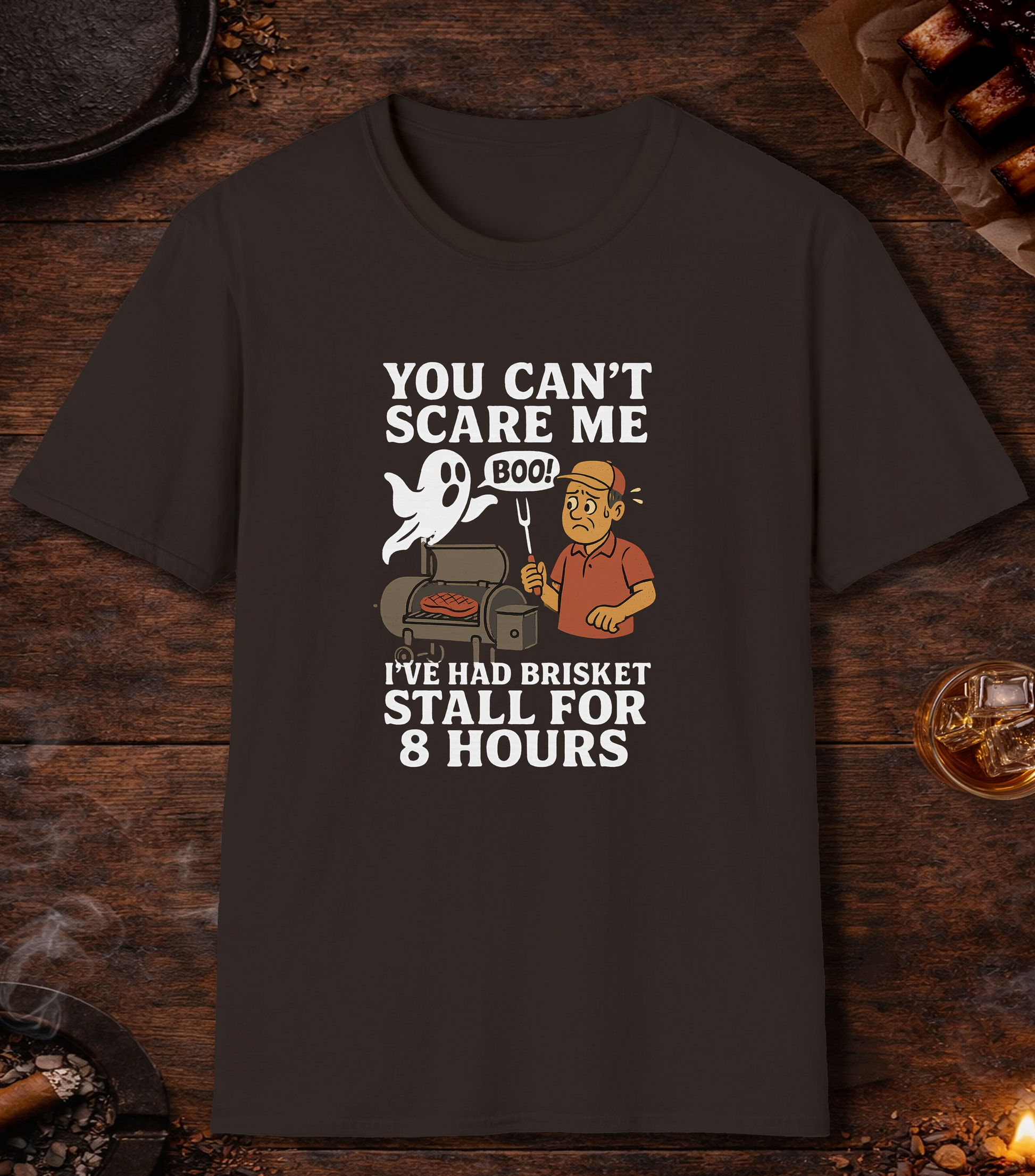 You Cant Scare Me T-Shirt - Dark Chocolate