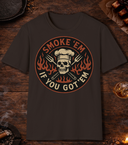 Smoke Em If You've Got Em T-Shirt - Dark Chocolate