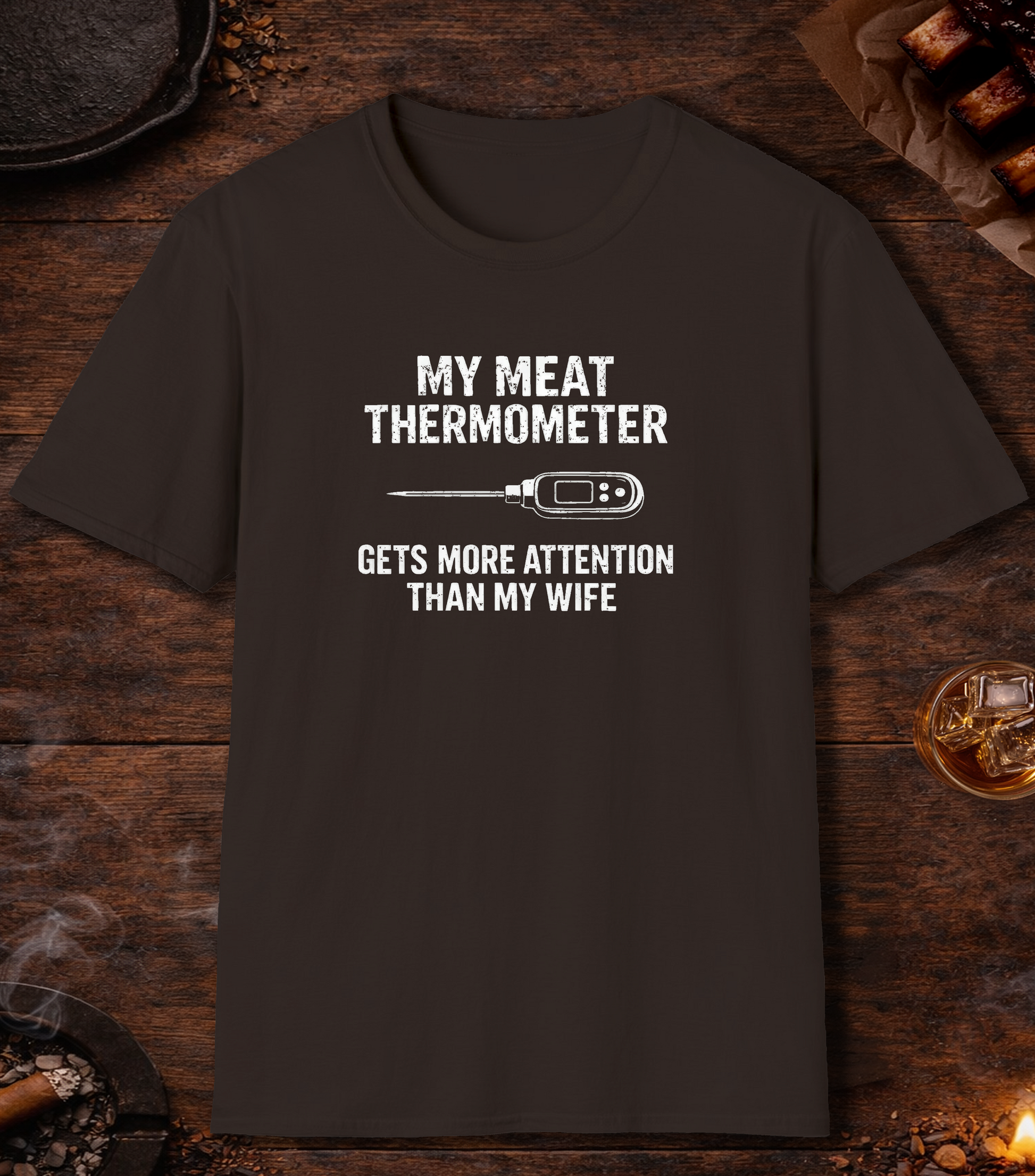 Thermometer More Attention Than Wife T-Shirt - Dark Chocolate