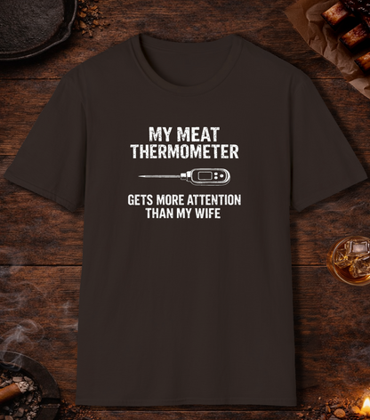 Thermometer More Attention Than Wife T-Shirt - Dark Chocolate