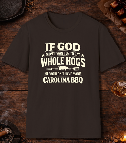 If God Didnt Want Us To Eat Whole Hog T-Shirt - Dark Chocolate