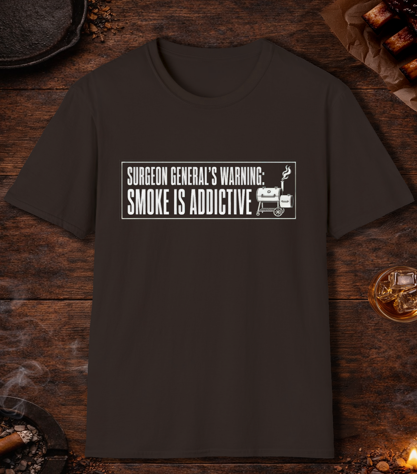 Surgeon General's Warning: Smoke Is Addictive T-Shirt - Dark Chocolate