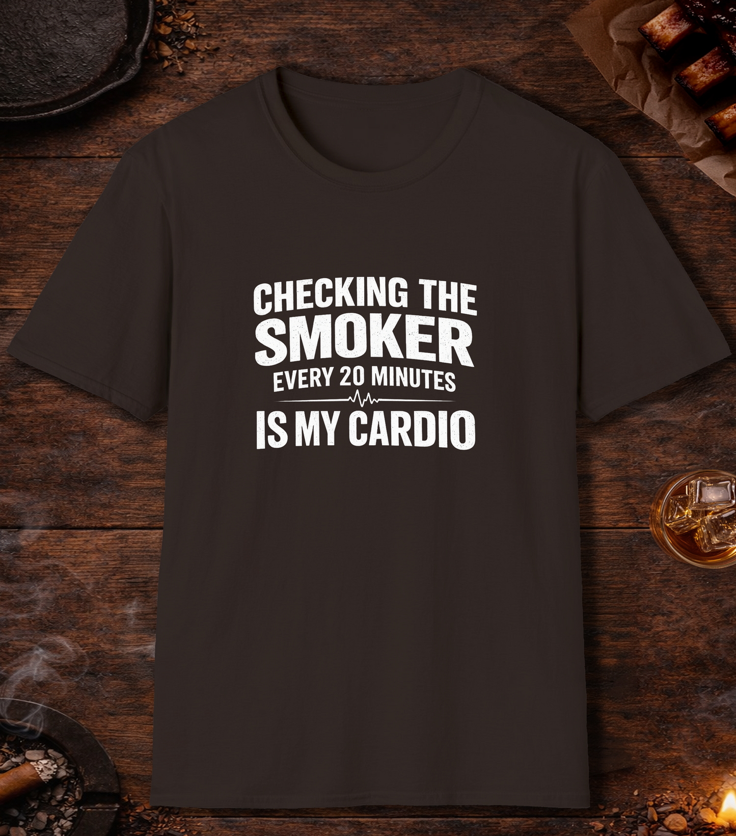 Checking The Smoker Is My Cardio T-Shirt - Dark Chocolate