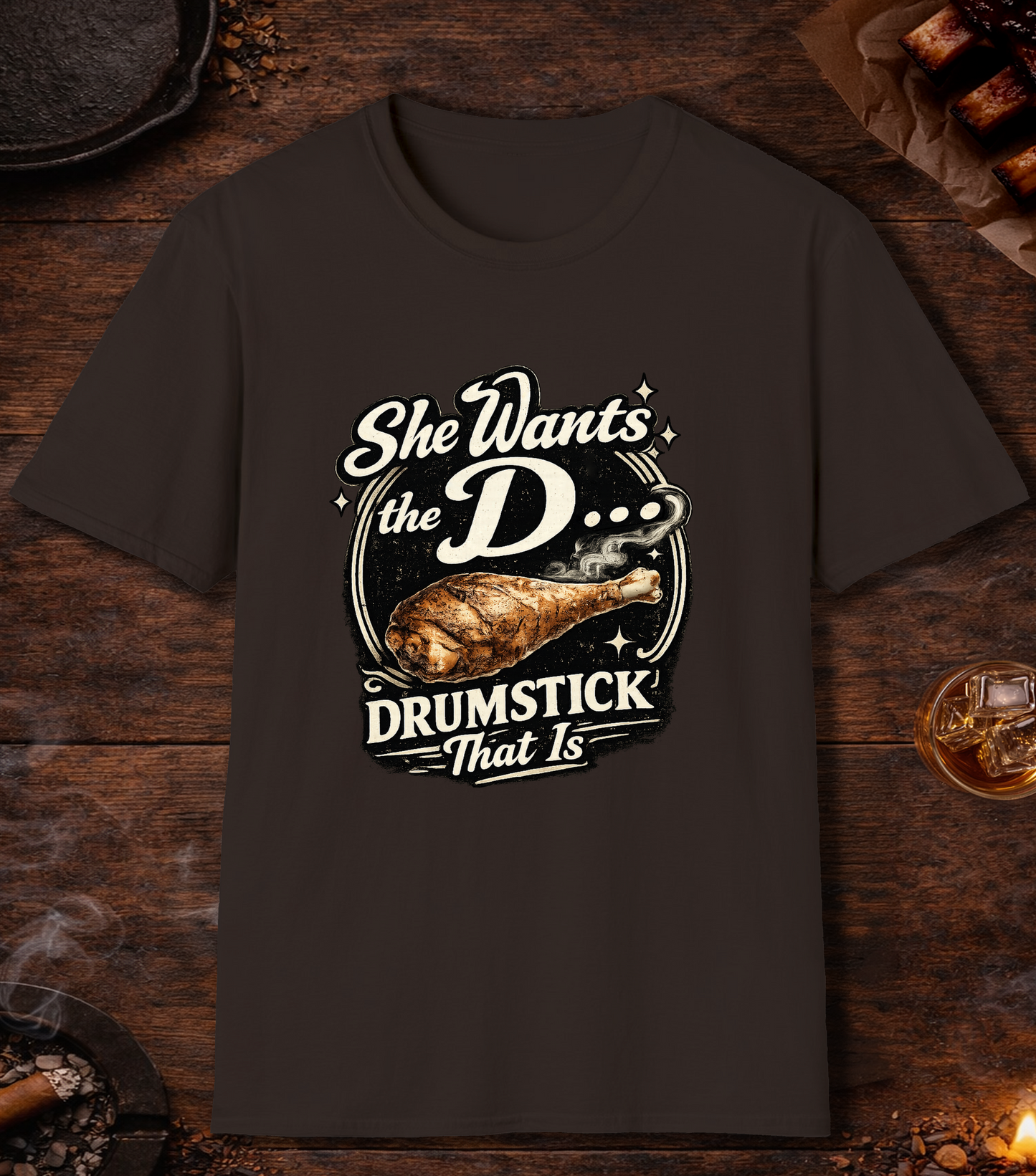 She Wants The D T-Shirt - Dark Chocolate