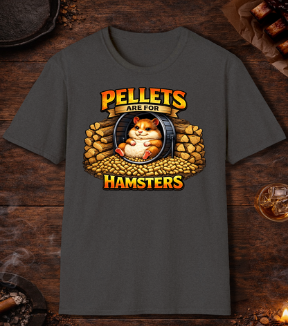 Pellets Are For Hamsters T-Shirt - Dark Heather