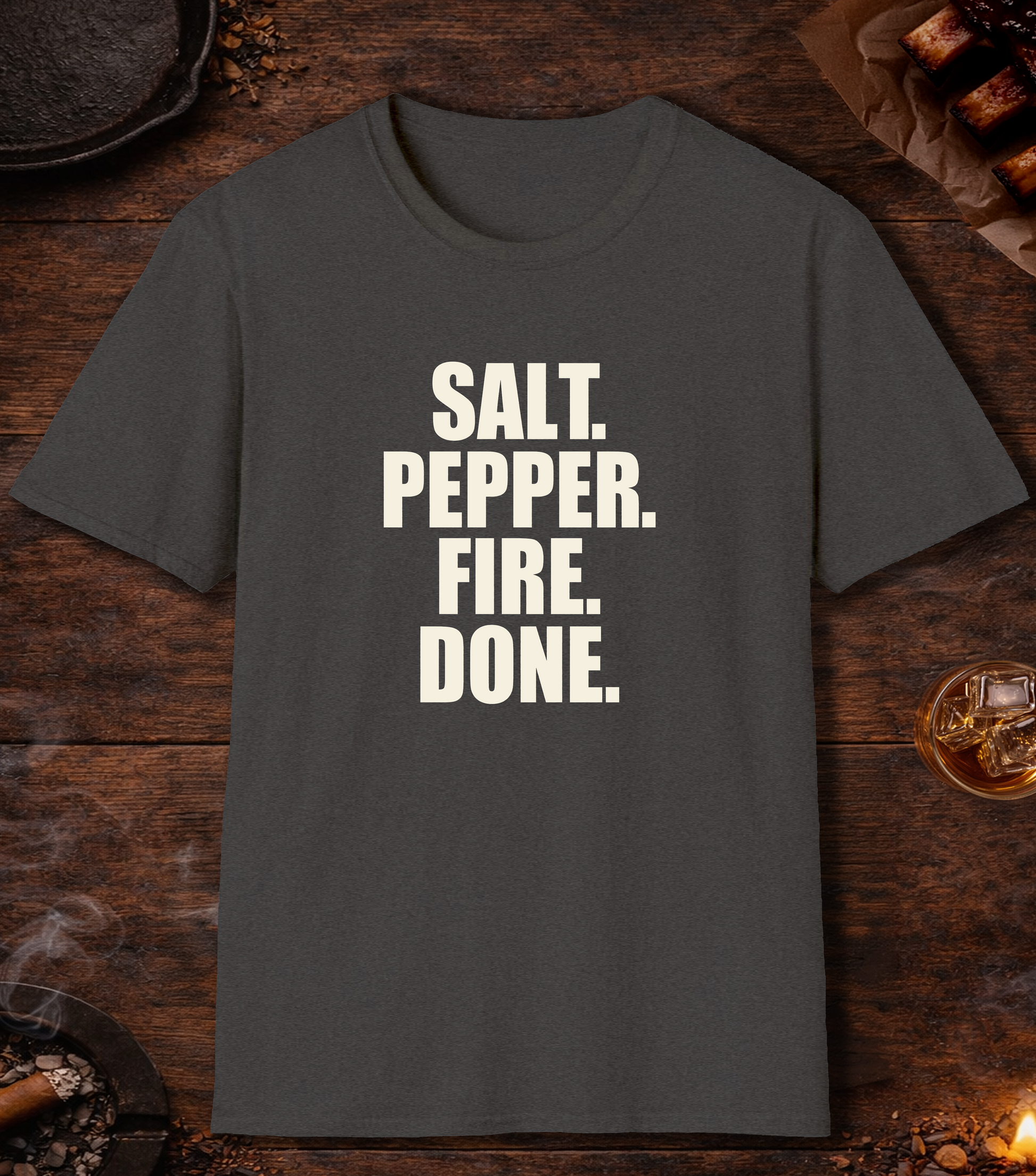 Salt Pepper Fire Done T-Shirt - Dark Heather