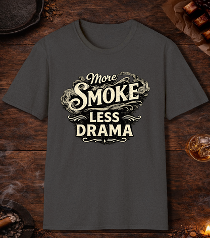 More Smoke Less Drama T-Shirt - Dark Heather