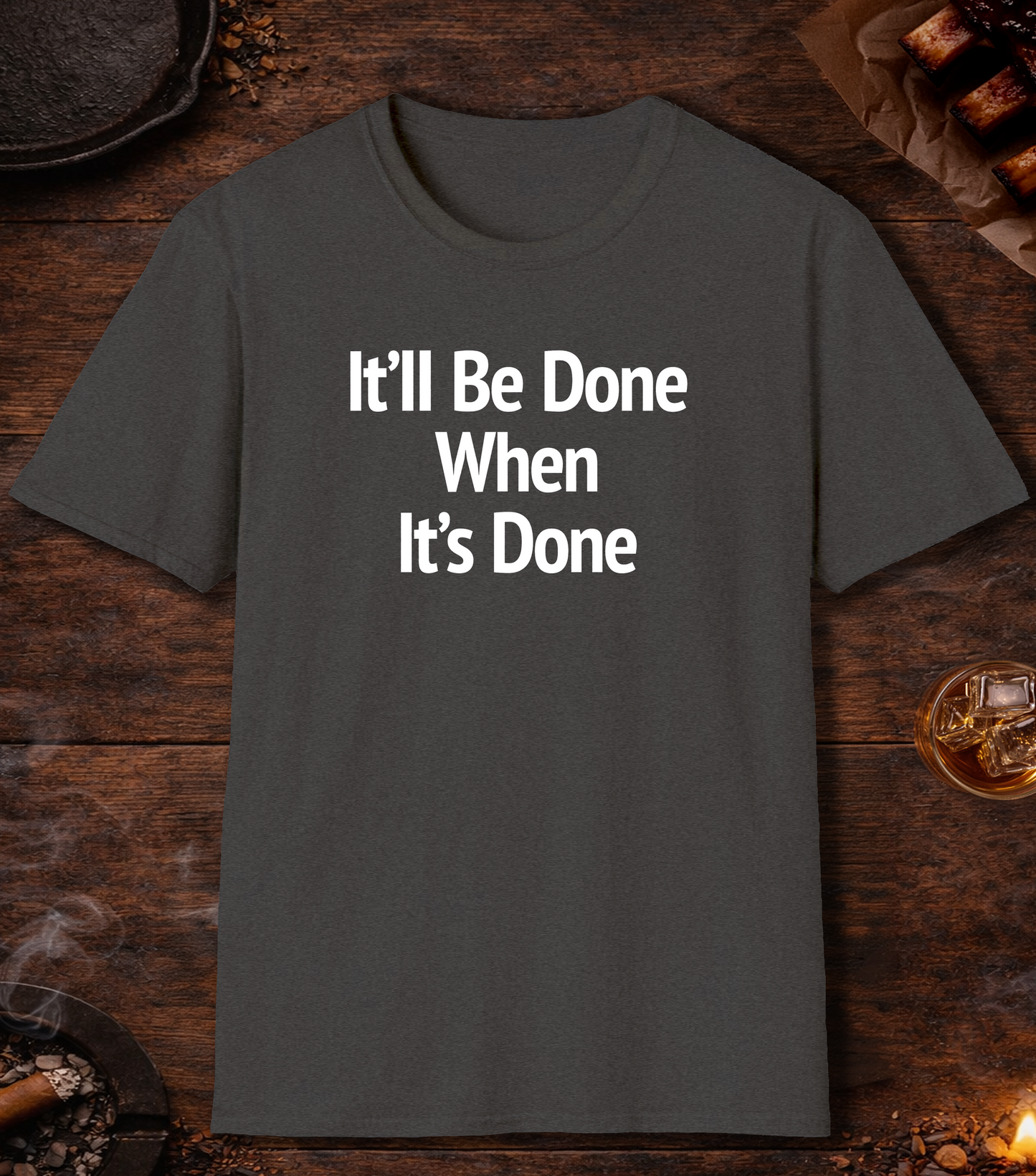 Itll Be Done T-Shirt - Dark Heather